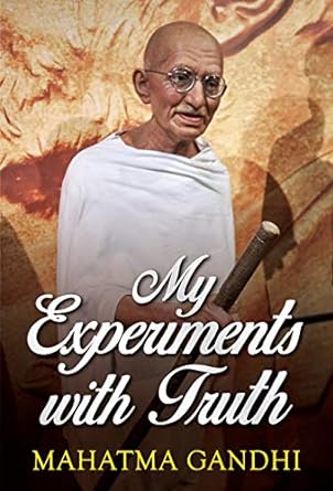 My Experiments with Truth