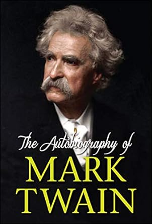 The Autobiography of Mark Twain