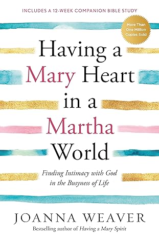 Having a Mary Heart in a Martha World