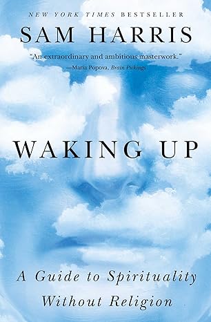 Waking Up: A Guide to Spirituality Without Religion Reprint Edition