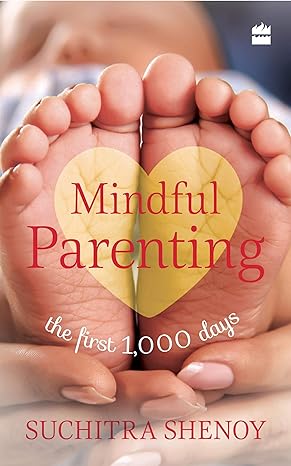 Mindful Parenting: The First 1,000 Days