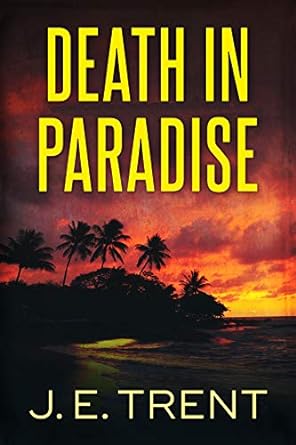 Death In Paradise (Hawaii Adventure Book 1)