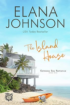 The Island House (Getaway Bay® Romance Book 1)