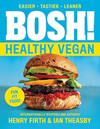 BOSH!: Healthy Vegan (BOSH Series Book 4)