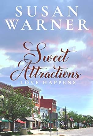 Sweet Attractions: A Small Town Romance