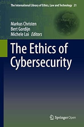 The Ethics of Cybersecurity