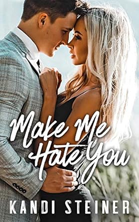 Make Me Hate You: A Best Friend's Brother Romance