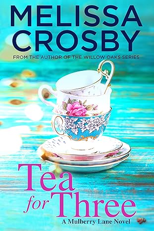 Tea for Three (A Mulberry Lane Novel Book 1)