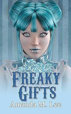 Freaky Gifts (A Mystic Caravan Mystery Book 12)