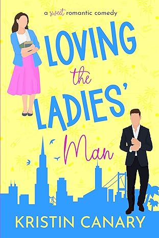 Loving the Ladies' Man: An Office Romance Sweet Romantic Comedy