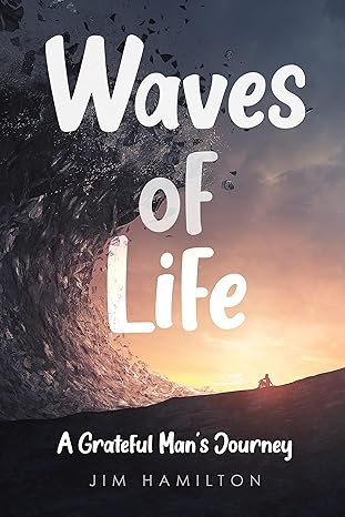 Waves of Life: A Grateful Man's Journey