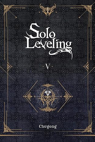 Solo Leveling, Vol. 5 (novel) (Solo Leveling (novel))