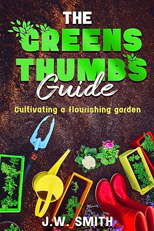 The Green Thumb’s Guide